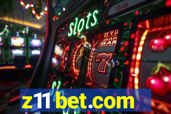 z11 bet.com